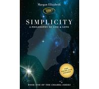 Simplicity: A Return to What Has Always Been True