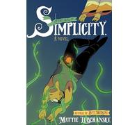 Simplicity: An Account of the Unusual Peoples of the Former United States & a Sojourn Through the Exurb Zones and Other Unsecured Territories By an ... From the Coalition of Secured City-States