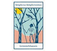 Simplicius Simplicissimus: H.J.C. von Grimmelshausen: Annotated Edition with an introduction by Helmut Weissenborn