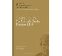 Simplicius Simplicius: On Aristotle On the Heavens 1.2-3 (Tascabile)
