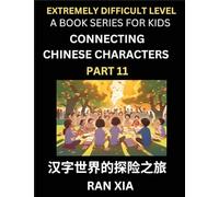 Simplified Chinese Characters for Kids (Part 11)- Extremely Difficult Level Test Series for Children to Recognize Chinese Characters by Column ... Chinese Language, Culture, History with Simpl