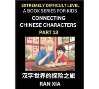 Simplified Chinese Characters for Kids (Part 13)- Extremely Difficult Level Test Series for Children to Recognize Chinese Characters by Column ... Chinese Language, Culture, History with Simpl