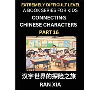 Simplified Chinese Characters for Kids (Part 16)- Extremely Difficult Level Test Series for Children to Recognize Chinese Characters by Column ... Chinese Language, Culture, History with Simpl