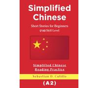 Simplified Chinese Short Stories for Beginners (A2) Skill Level - Simplified Chinese Reading Practice