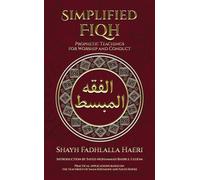 Simplified Fiqh: Prophetic Teachings for Worship and Conduct