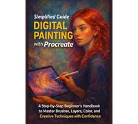 Simplified Guide to Digital Painting with Procreate