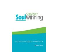 Simplify Soul Winning: Discover the Ease of Evangelism - Salley Cara