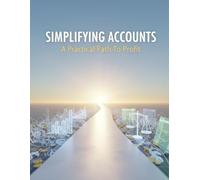 Simplifying Accounts: A Practical Path To Profit