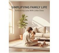 Simplifying Family Life: Embracing Less With Little Ones