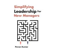 Simplifying Leadership For New Managers