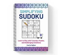 Simplifying Sudoku: Learn to Play with Tutorials, Puzzles, and Challenging Variations