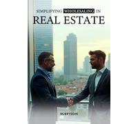 Simplifying Wholesaling in Real Estate
