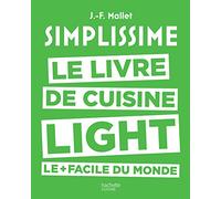 Simplissime. Le livre de cuisine light le + facile du monde: Des recettes légères lues en un coup d'oeil. réalisées en un tour de main [Lingua francese]
