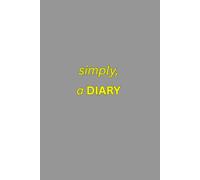 simply, a DIARY: a place to keep your thoughts, plans, or ideas