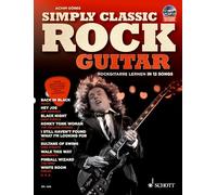 Simply classic rock guitar +cd: Rockgitarre lernen in 12 Songs. Gitarre / E-Gitarre.