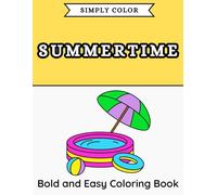 Simply Color - Summertime: Bold and Easy Coloring Book