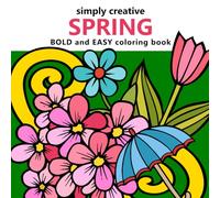 Simply Creative Spring Bold and Easy Coloring Book