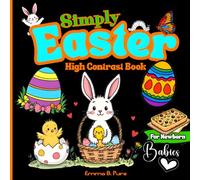 Simply Easter High Contrast Book for Newborn Babies: Black and White Art for Infants: Early Visual and Brain Development for 0-12 Months