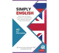 SIMPLY ENGLISH A2 für Russischsprachige: 30 englische Kurzgeschichten mit Übungen, Vokabeln, Grammatik und Audio (Pre-intermediate)