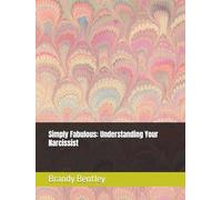 Simply Fabulous: Understanding Your Narcissist