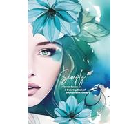 Simply Female Faces: A Coloring Book of Women with Flowers