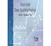 Simply Graph: Classic Quad Ruled Notebook: Graph notebook for students and artist
