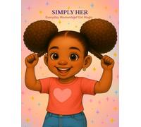 Simply Her: Everyday Moments of Girl Magic