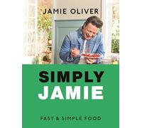 Simply Jamie: Fast and Simple Food