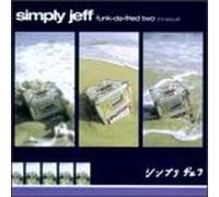 Simply Jeff - Funk Da Fried Vol.2