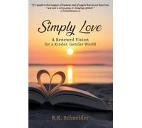 Simply Love: A Renewed Vision for a Kinder, Gentler World