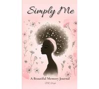Simply Me: A Beautiful Memory Journal