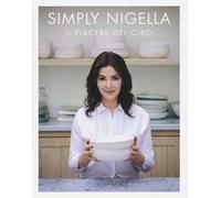 Simply Nigella. Il piacere del cibo - [Luxury Books]