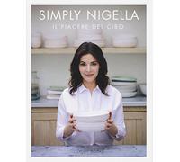 Simply Nigella. Il piacere del cibo - [Luxury Books]