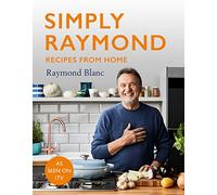 Simply Raymond: Recipes from Home - Includes Recipes from the Itv Series