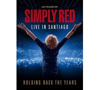Simply Red: Holding Back the Years - Live in Santiago (Blu-ray) Simply Red