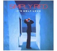 Simply Red - It's Only Love