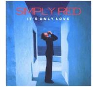 Simply Red - It's Only Love