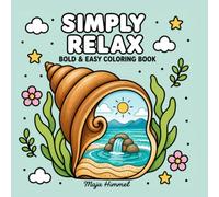Simply Relax - A Bold & Easy Coloring Book for Teens and Adults: 40 Simple Designs to Relax and Unwind