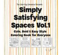 Simply Satisfying Spaces Vol.1: Cute, Bold, & Easy Style Coloring Book for Everyone