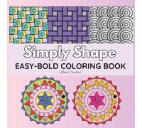 Simply Shape: Easy Bold Coloring Book