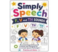 Simply Speech F, V, and TH: Speech Therapy Workbook for Kids | Articulation Practice for F, V & TH Sounds | Home Practice Activities, Coloring Pages, Parent Tips & SLP Materials