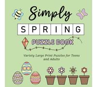 Simply Spring Puzzle Book: Variety Large Print Puzzles for Teens and Adults