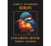 Simply Stunning Birds: Coloring Book