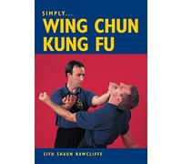 Sifu Shaun Rawcliffe Simply Wing Chun Kung Fu (Tascabile)