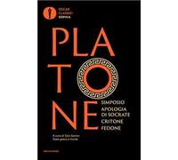 Simposio-Apologia di Socrate-Critone-Fedone. Testo greco a fronte