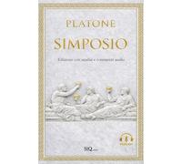Simposio: Edizione con ampie analisi testuali e audio approfondimenti.