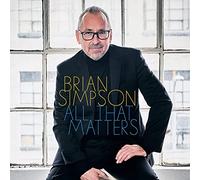 Brian Simpson All That Matters (CD) Album