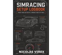 Simracing Setup Logbook - Track Your Car Setup & Improve Your Lap Times: Log your setups, analyze performance and improve session after session