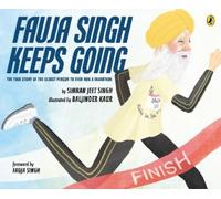 Simran Jeet Singh Fauja Singh Keeps Going (Tascabile)