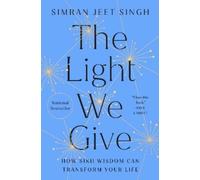 Simran Jeet Singh The Light We Give (Copertina rigida)